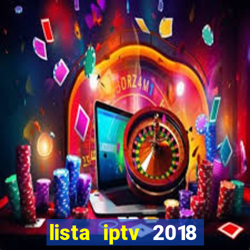 lista iptv 2018 gratis atualizada futebol